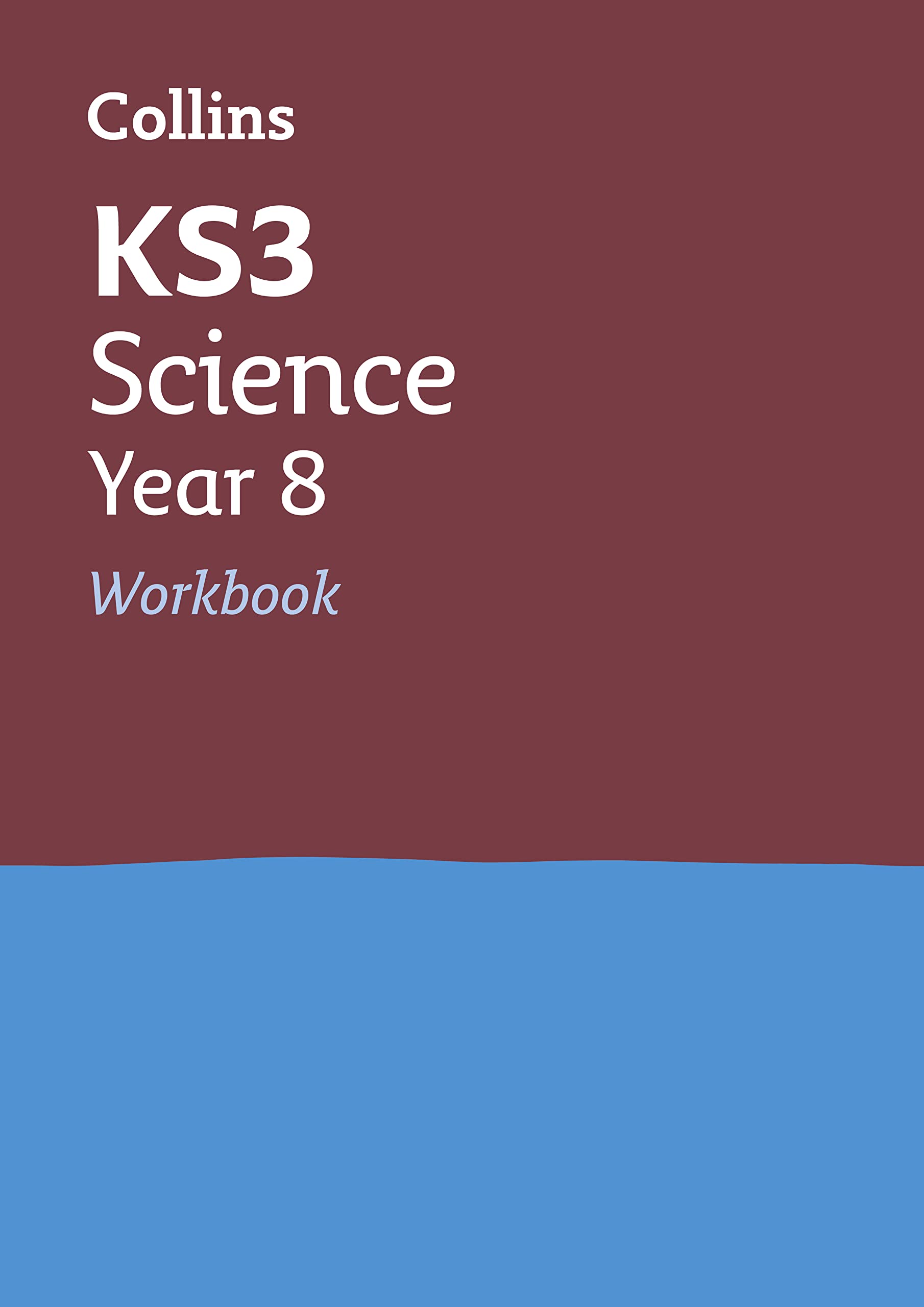 Collins KS3 — KS3 SCIENCE YEAR 8 WORKBOOK: Ideal for Year 8 (Collins New Key Stage 3 Revision) Professional & Reference Books