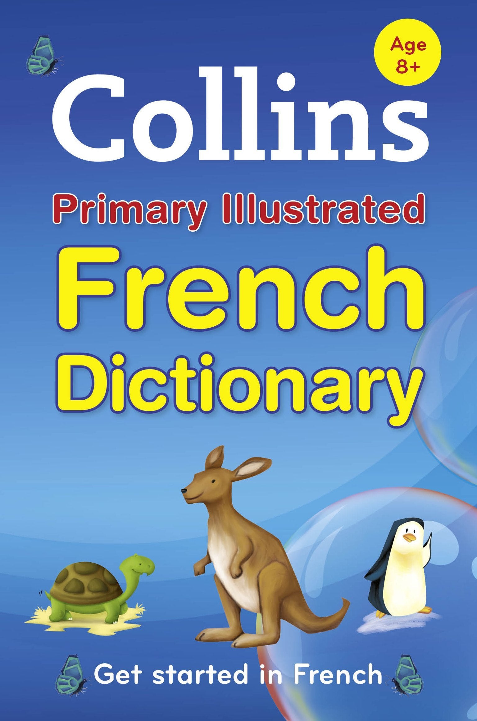 Collins Primary Illustrated French Dictionary: Get Started, for Ages 7–11 book