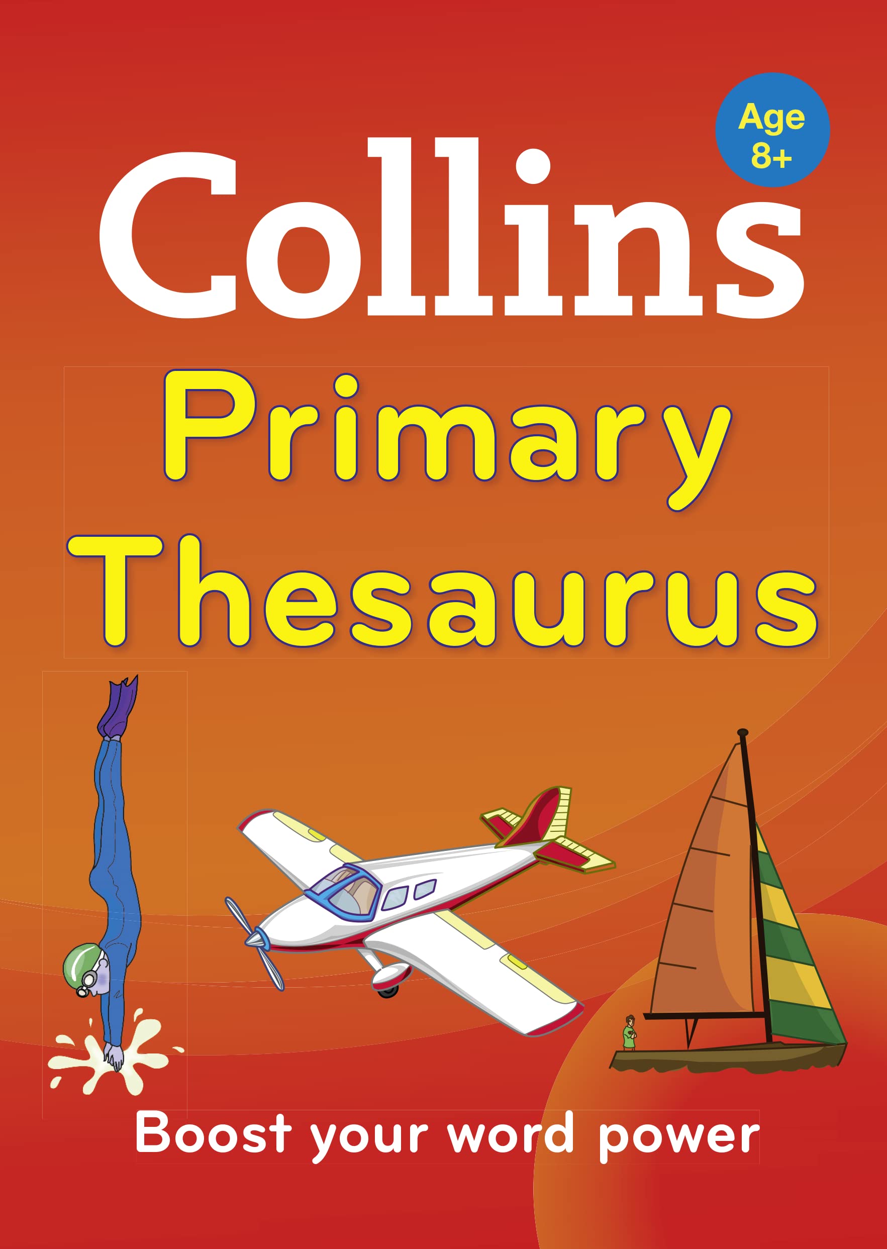Collins Primary Thesaurus: Boost Your Word Power, for Age 8+ book
