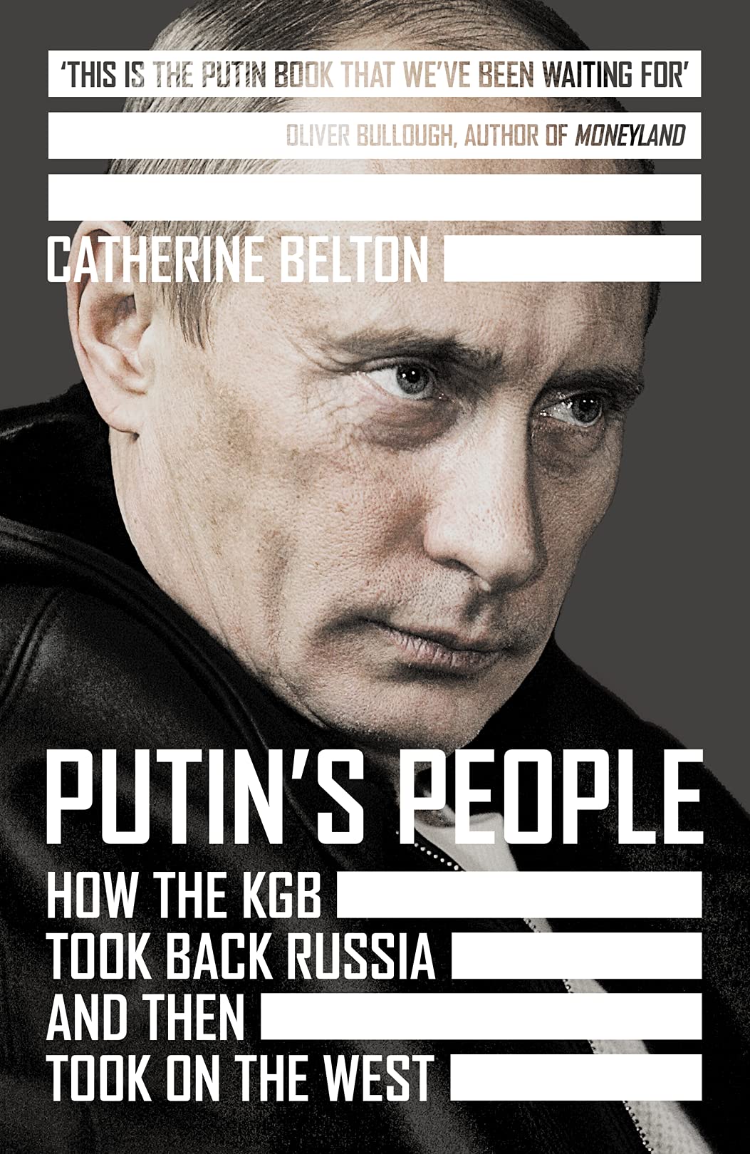 Putin's People: How the KGB Took Back Russia and then Took on the West Fiction