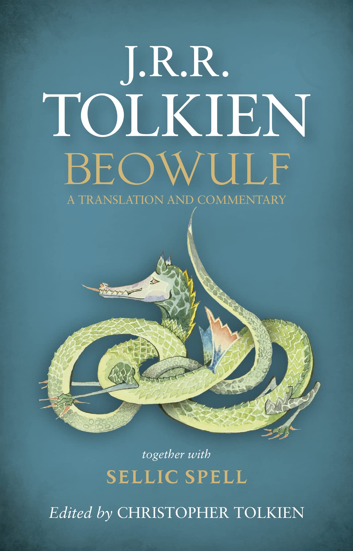 Beowulf: A Translation and Commentary, Together with Sellic Spell Poetry