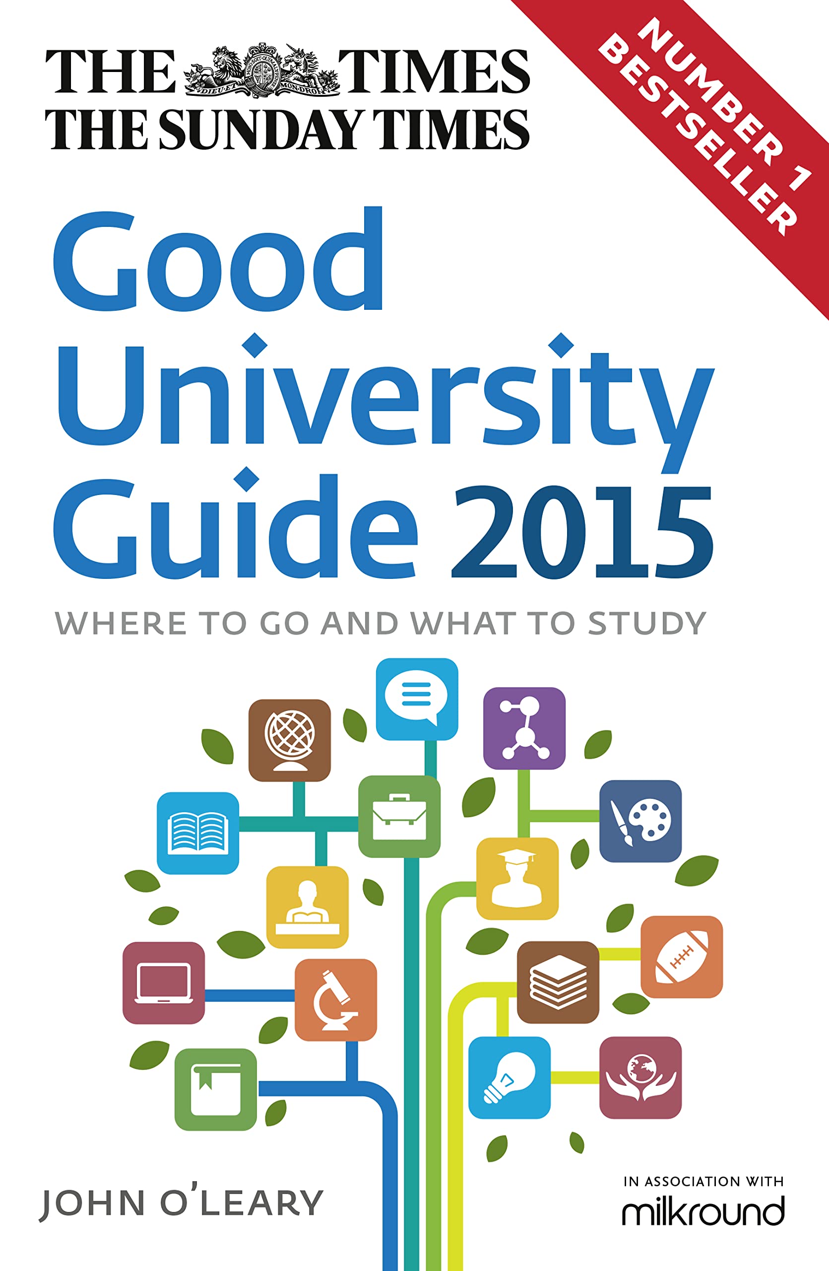 The Times Good University Guide 2015: Where to go and what to study Study Guides