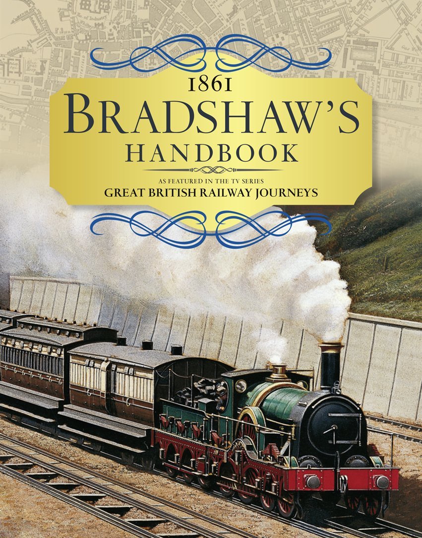 Bradshaw’s Handbook: 1861 Railway Handbook of Great Britain and Ireland Leisure, Home & Garden