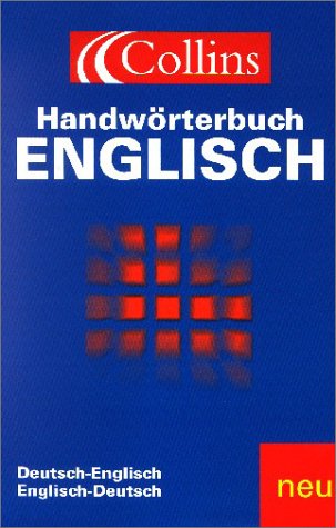 Collins Handwörterbuch Englisch: Deutsch-Englisch, Englisch-Deutsch. 150.000 Stichwörter General education