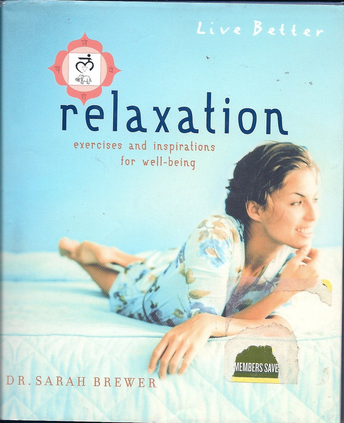 Live Better Relaxation: Excerise and Inspirations for Well-Being Health, Nutrition & Fitness