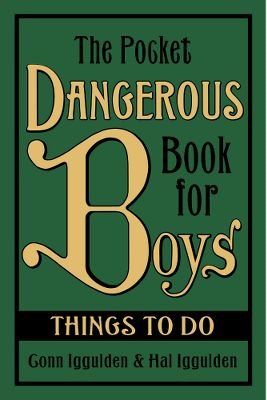 THE POCKET DANGEROUS BOOK FOR BOYS THINGS TO DO Books