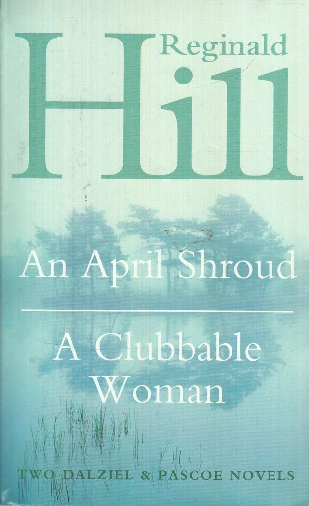 An April Shroud: A Clubbable Woman book
