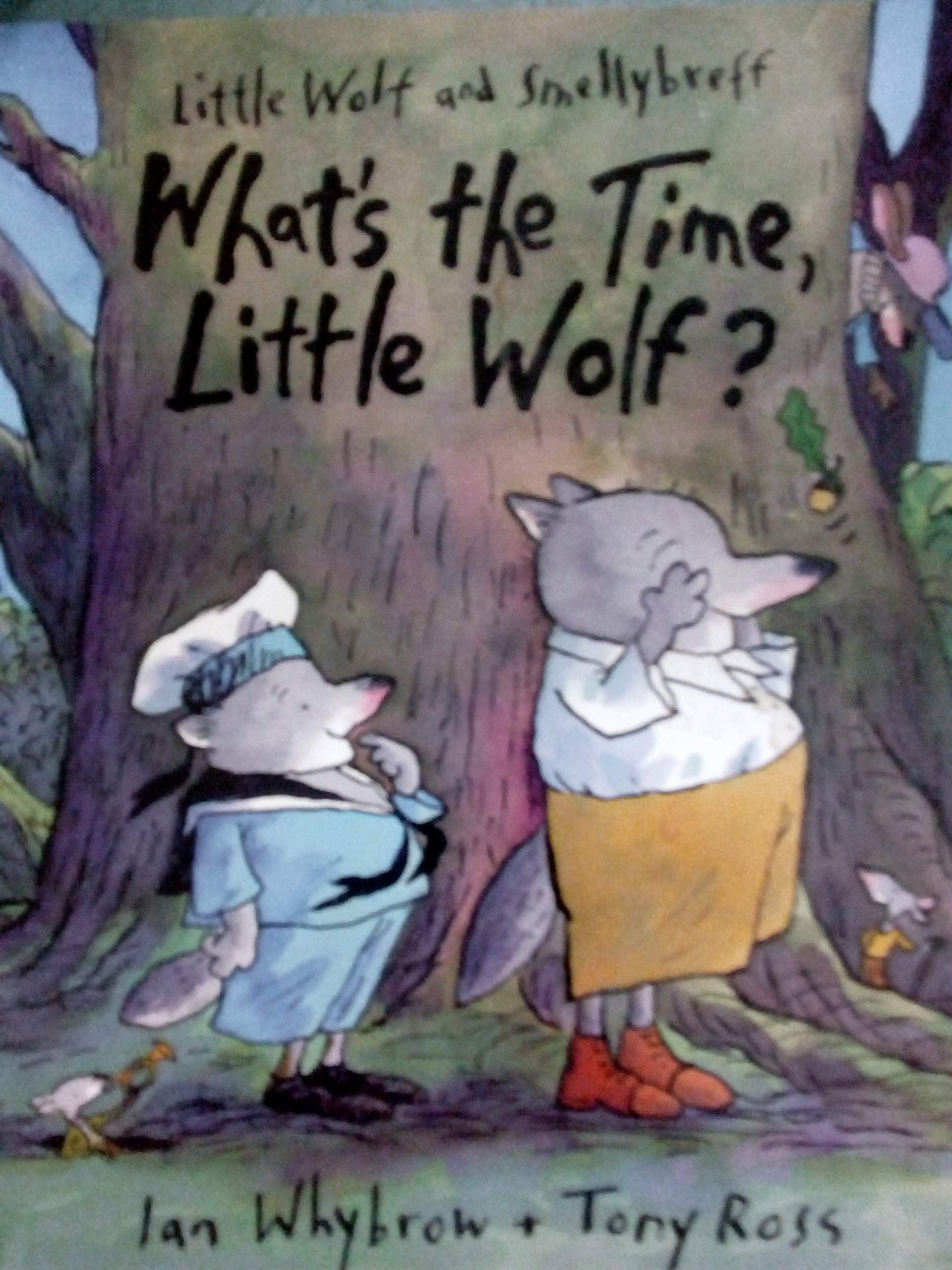 Little Wolf and Smellybreff: What's the time Little Wolf? book