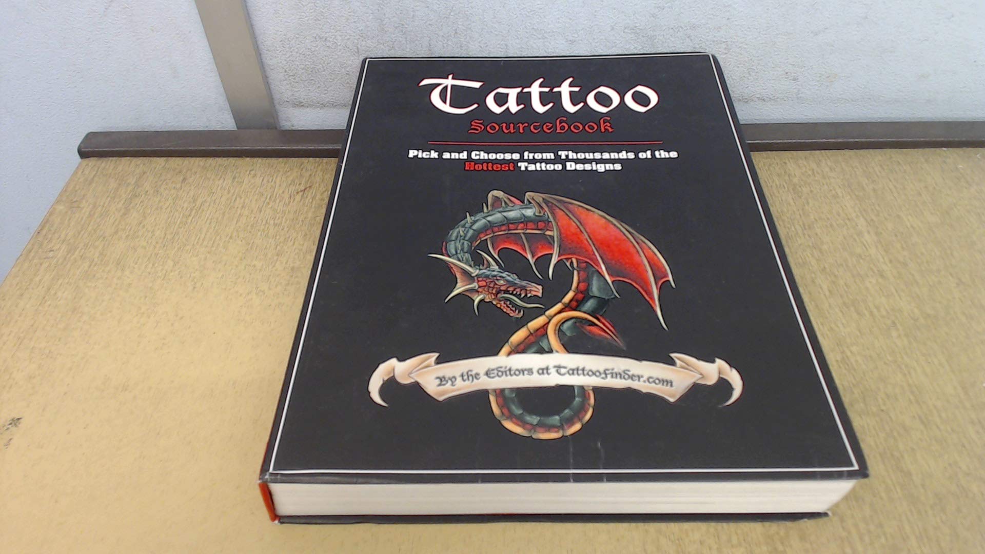 Tattoo Sourcebook: Pick and Choose from Thousands of the Hottest Tattoo Designs Film, Art & Culture
