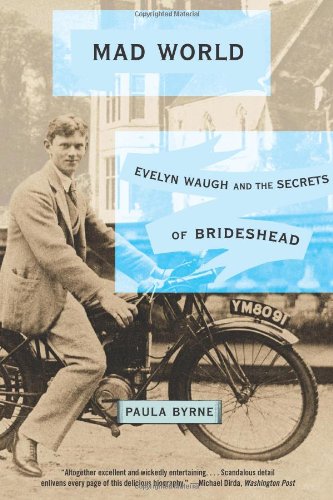 Mad World. Evelyn Waugh and the Secrets of Brideshead book