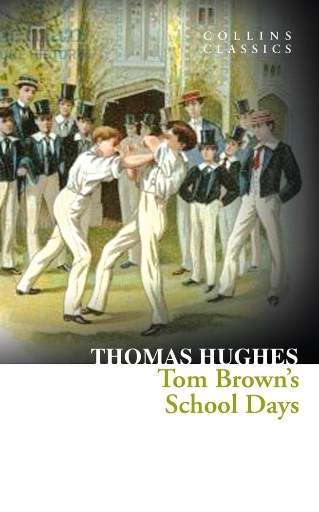 Tom Brown’s School Days: A Classic Story for Reluctant Readers Aged 8 to 14 (Collins Classics) Contemporary literature