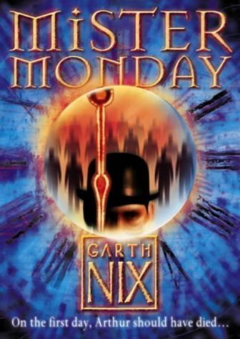Mister Monday (The Keys to the Kingdom, Book 1) by Nix, Garth New Edition (2004) Books