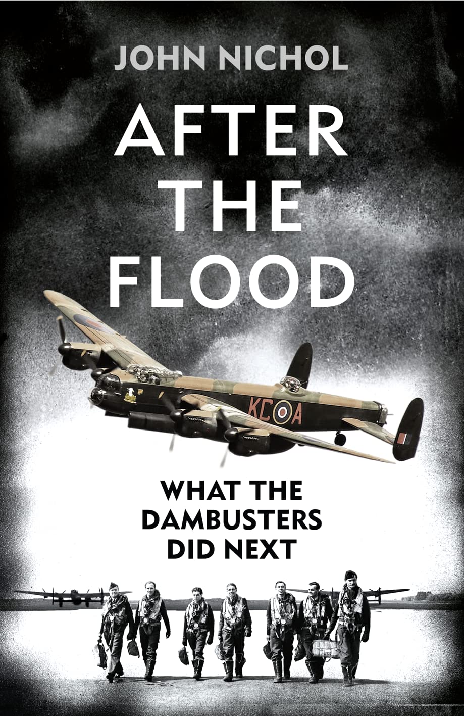 After the Flood: What the Dambusters Did Next Biographies & Memoirs