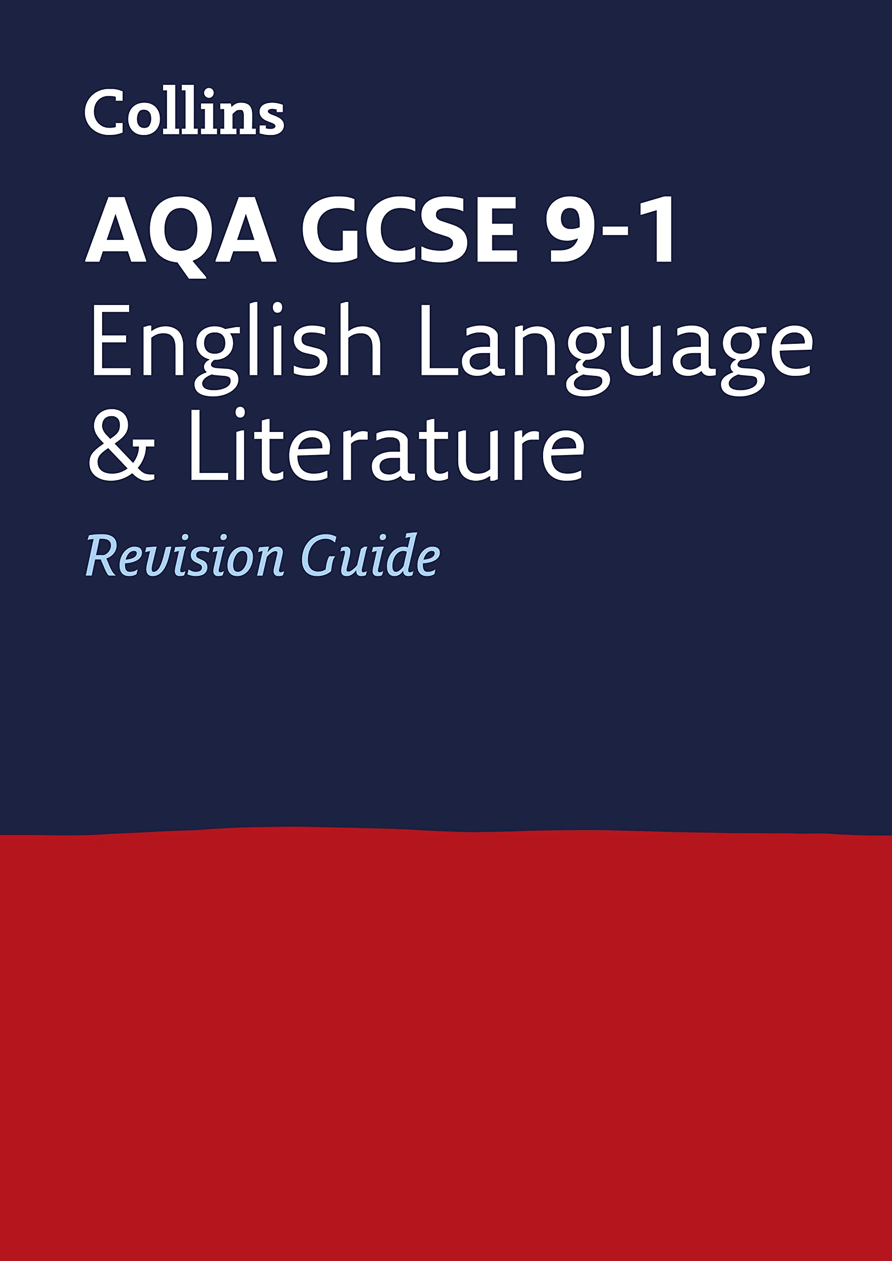 AQA GCSE 9-1 English Language and Literature Revision Guide: Ideal for the 2024 and 2025 exams (Collins GCSE Grade 9-1 Revision) Education & Training