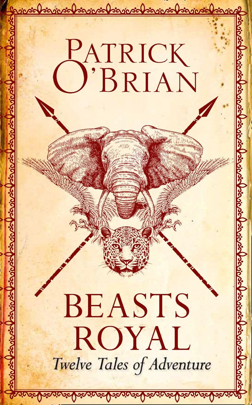 Beasts Royal: Twelve Tales of Adventure Essays & Short Stories