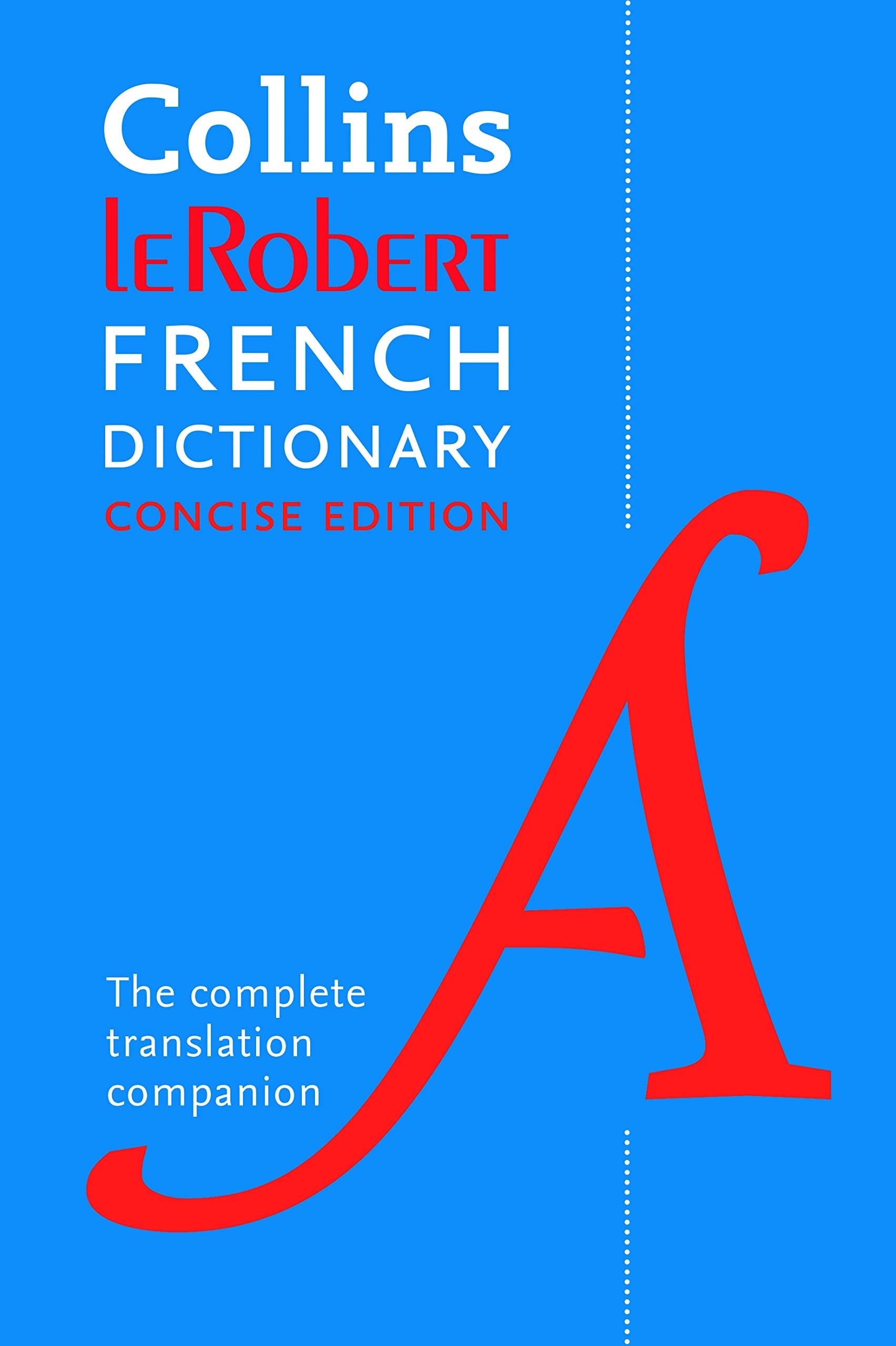 Collins Robert French Concise Dictionary: The Complete Translation Companion book