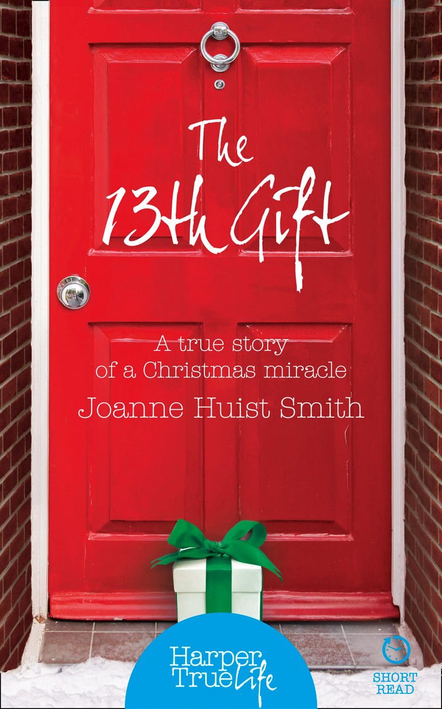 The 13th Gift (HarperTrue Life – A Short Read) Art & Literature