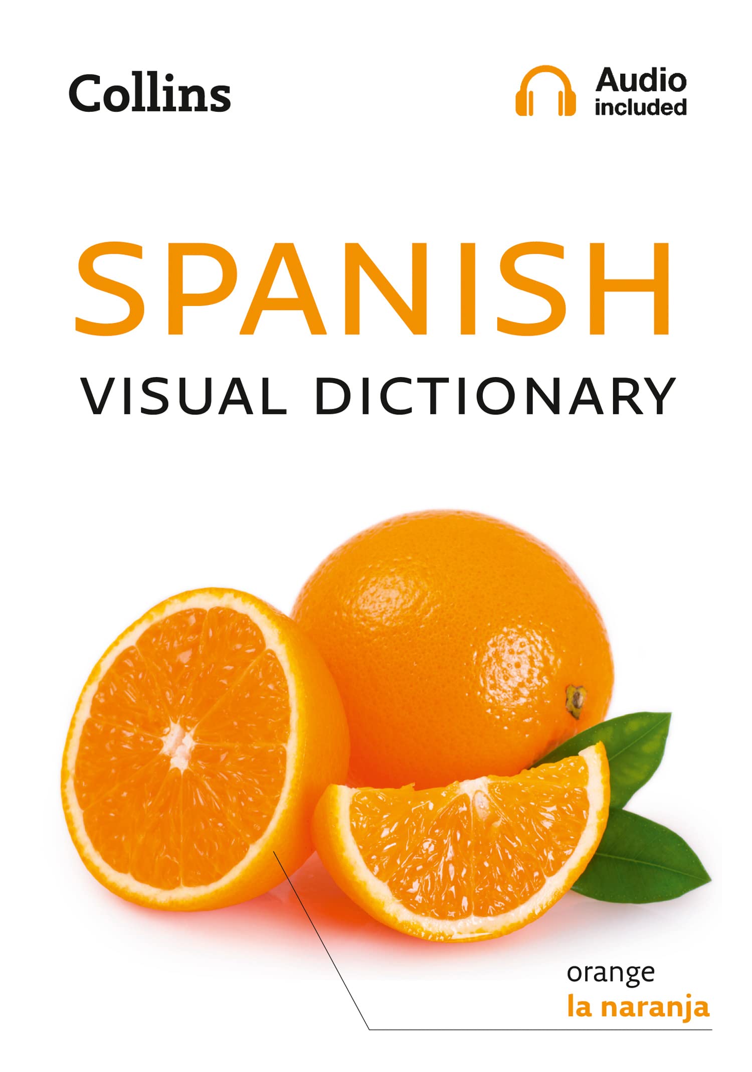Spanish Visual Dictionary: A photo guide to everyday words and phrases in Spanish (Collins Visual Dictionary) Leisure, Home & Garden