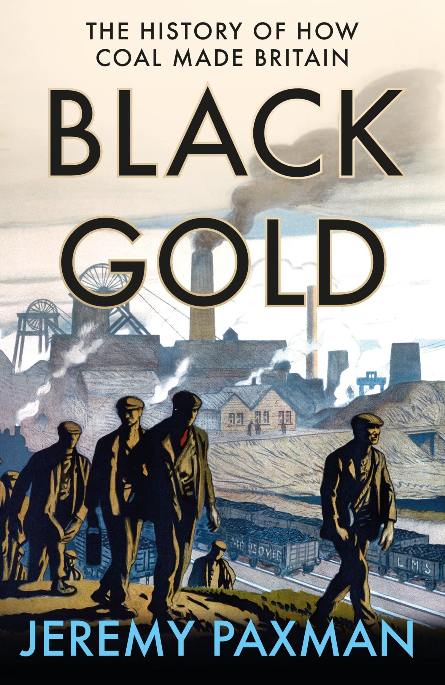 Black Gold: The History of How Coal Made Britain Social Sciences