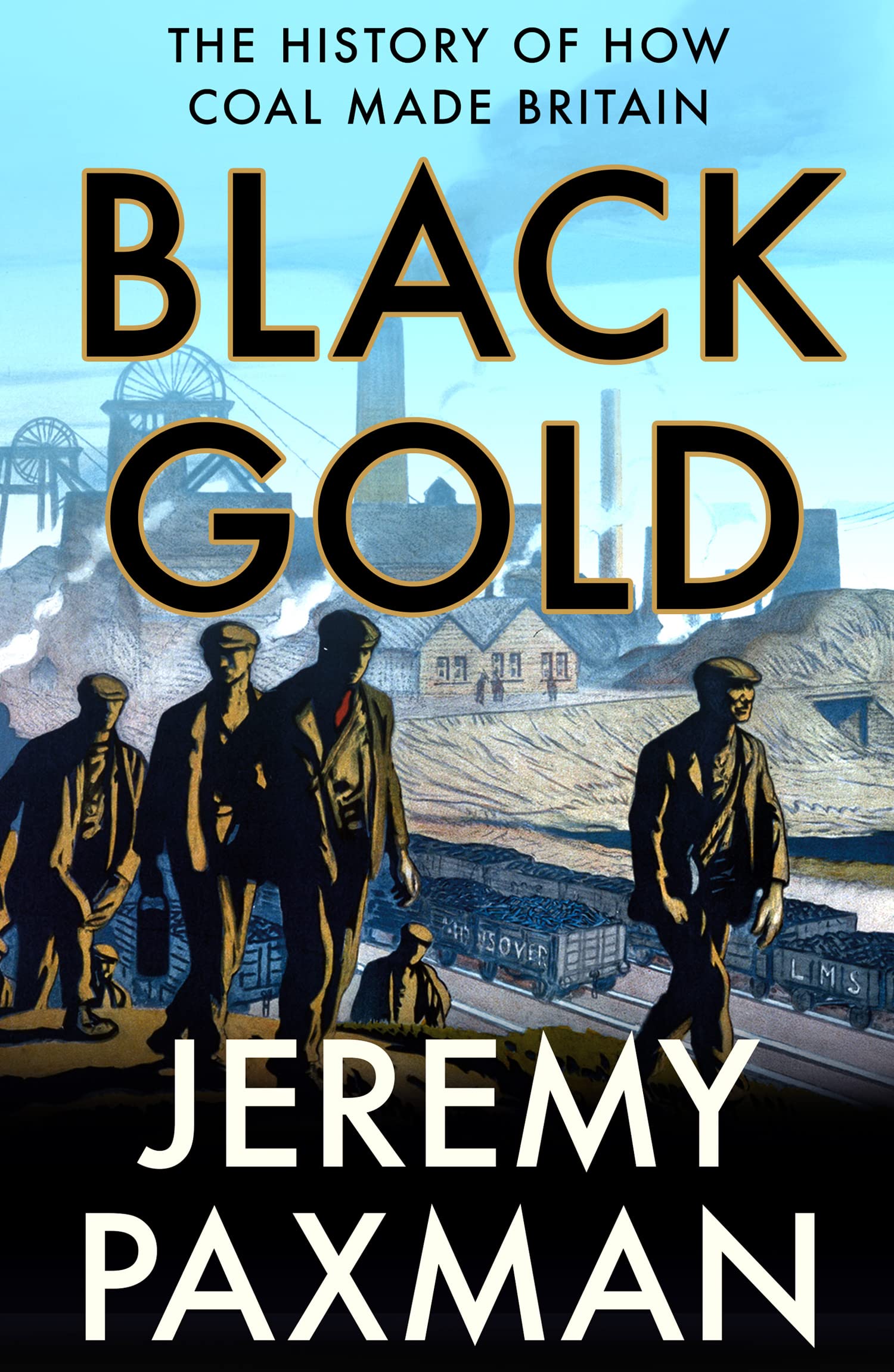 Black Gold: The History of How Coal Made Britain book