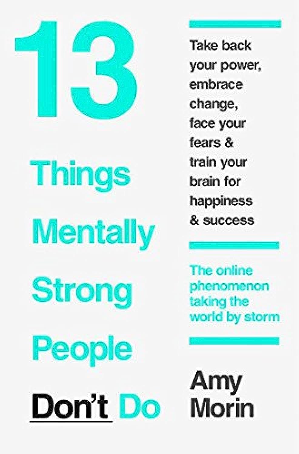 Morin, A: 13 Things Mentally Strong People Don't Do Books