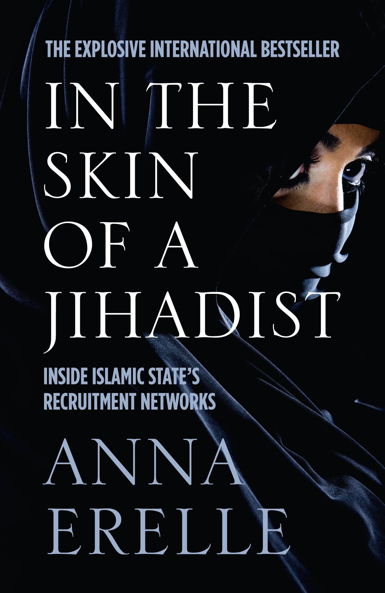 In the Skin of a Jihadist: Inside Islamic State's Recruitment Networks Religion & Esotericism