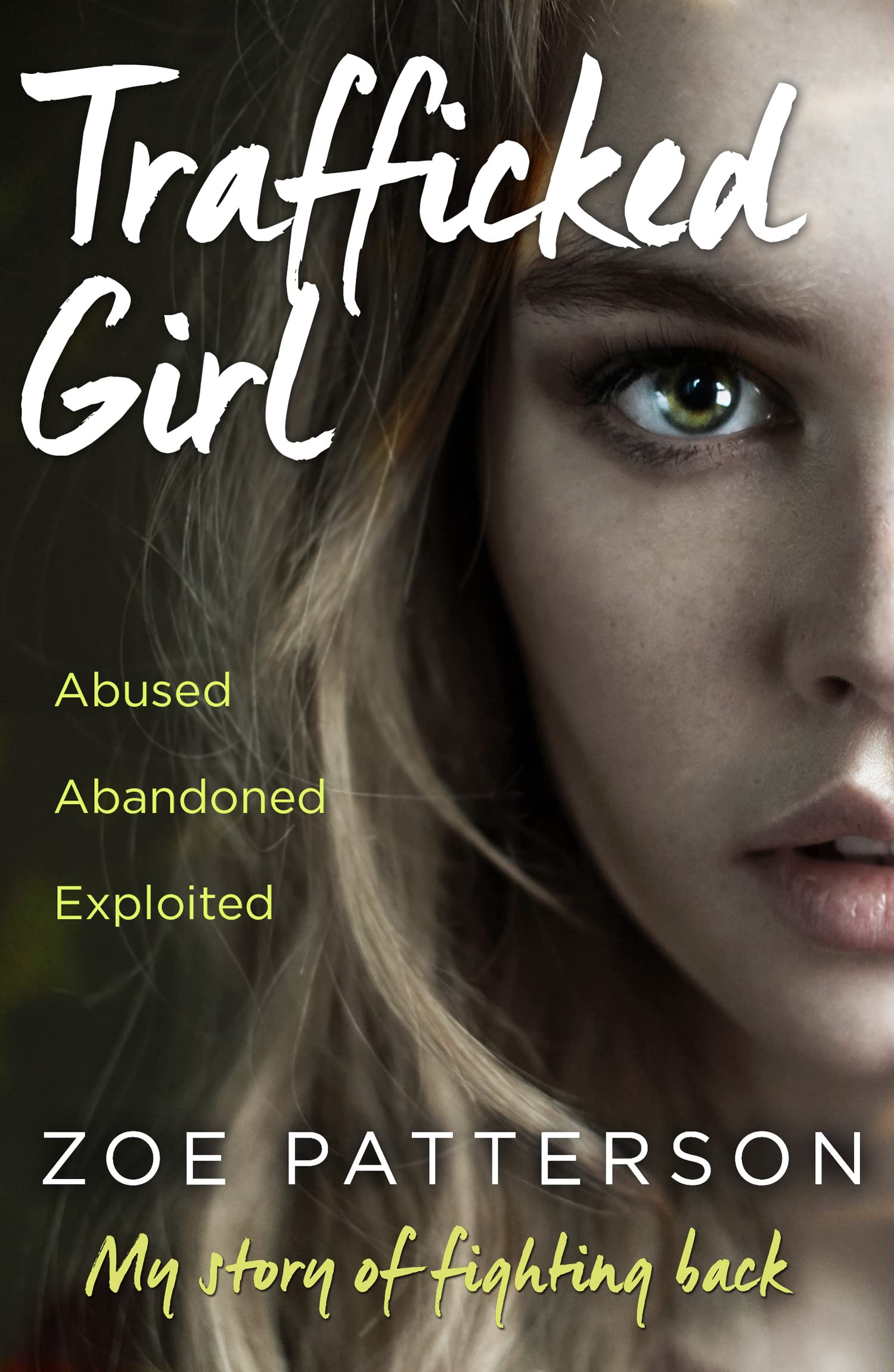 Trafficked Girl: Abused. Abandoned. Exploited. This Is My Story of Fighting Back. Law