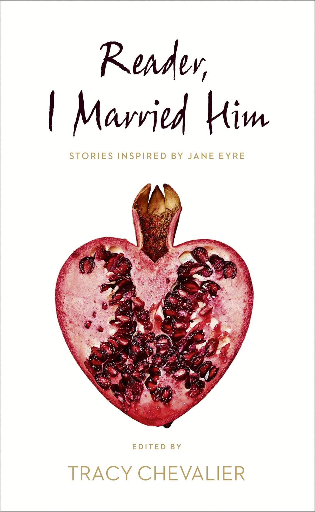 Reader, I Married Him: Stories inspired by Jane Eyre Contemporary literature