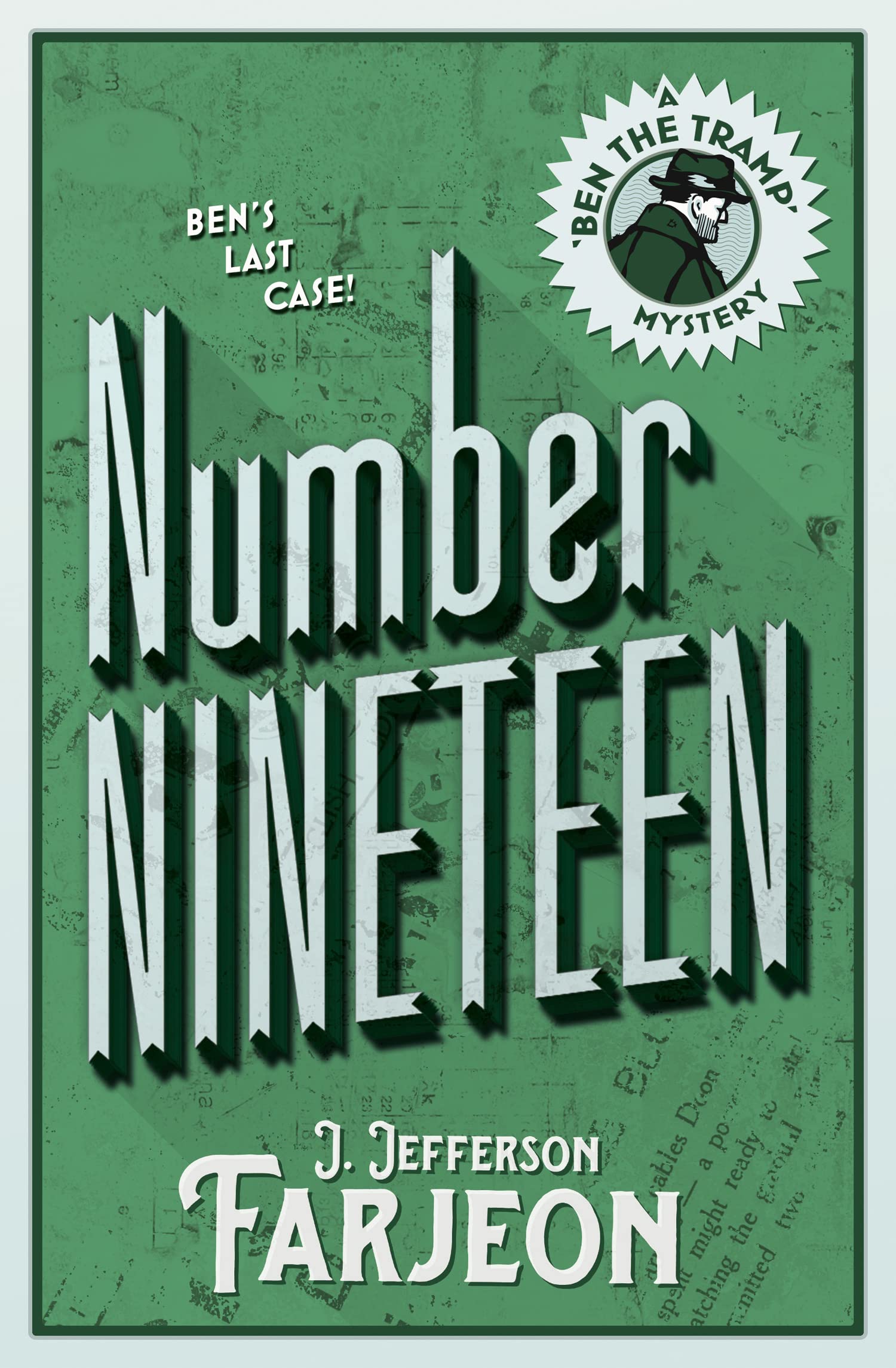 NUMBER NINETEEN: BEN’S LAST CASE (Ben the Tramp Mysteries) Classics