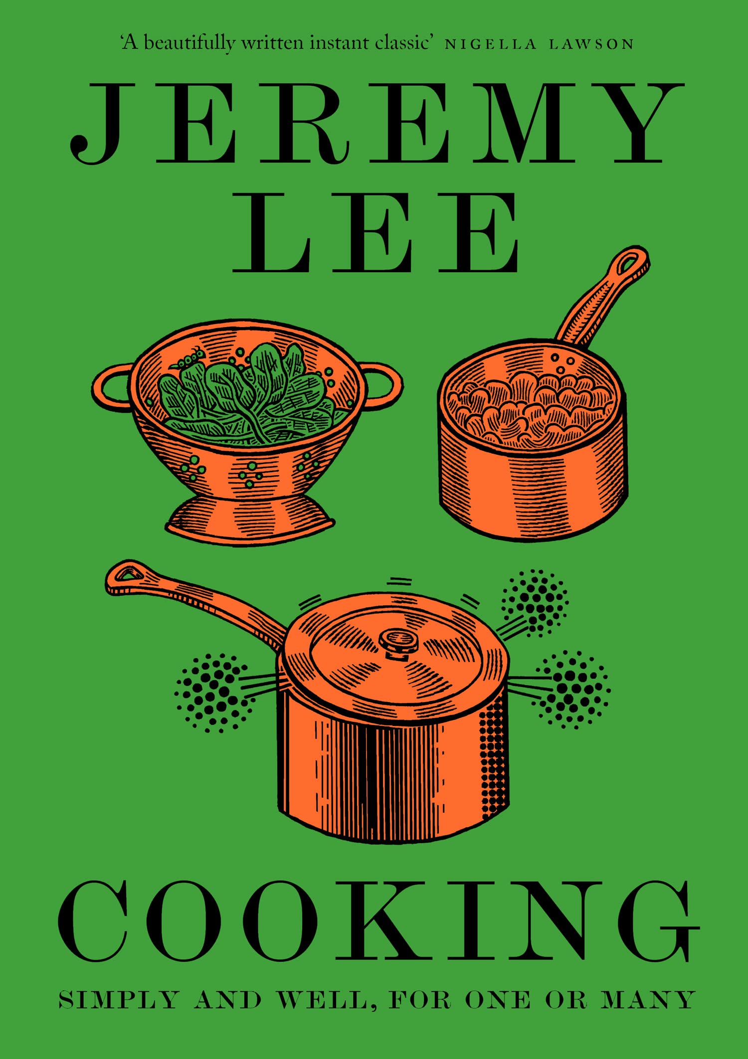 Cooking: Simply and Well, for One or Many Leisure, Home & Garden