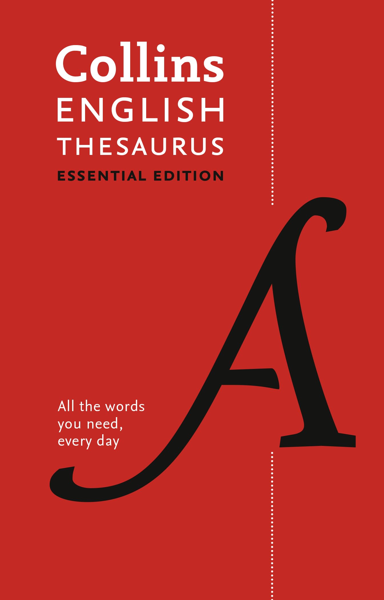 Collins English Essential Thesaurus: Everyday Synonyms and Antonyms book