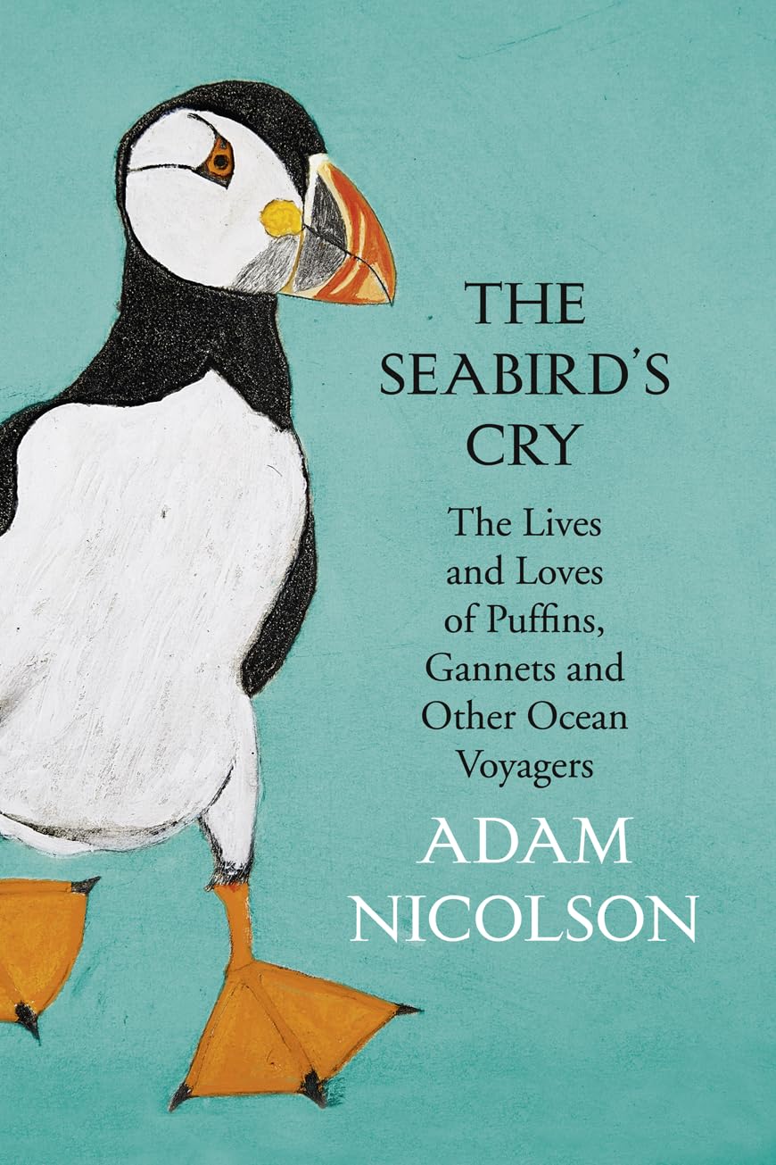 The Seabird's Cry: The Lives and Loves of Puffins, Gannets and Other Ocean Voyagers Sports