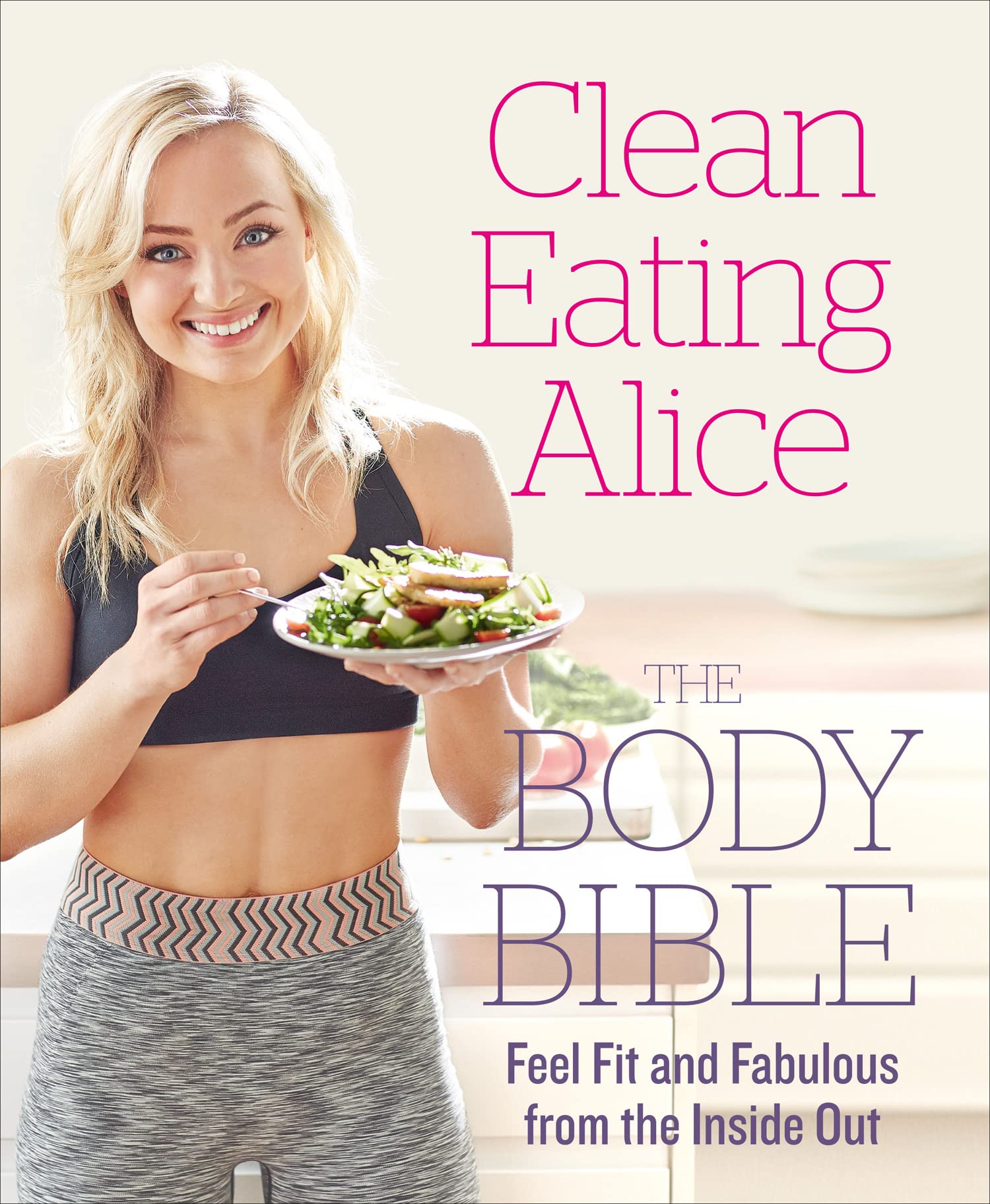 Clean Eating Alice the Body Bible Business, Finance & Career