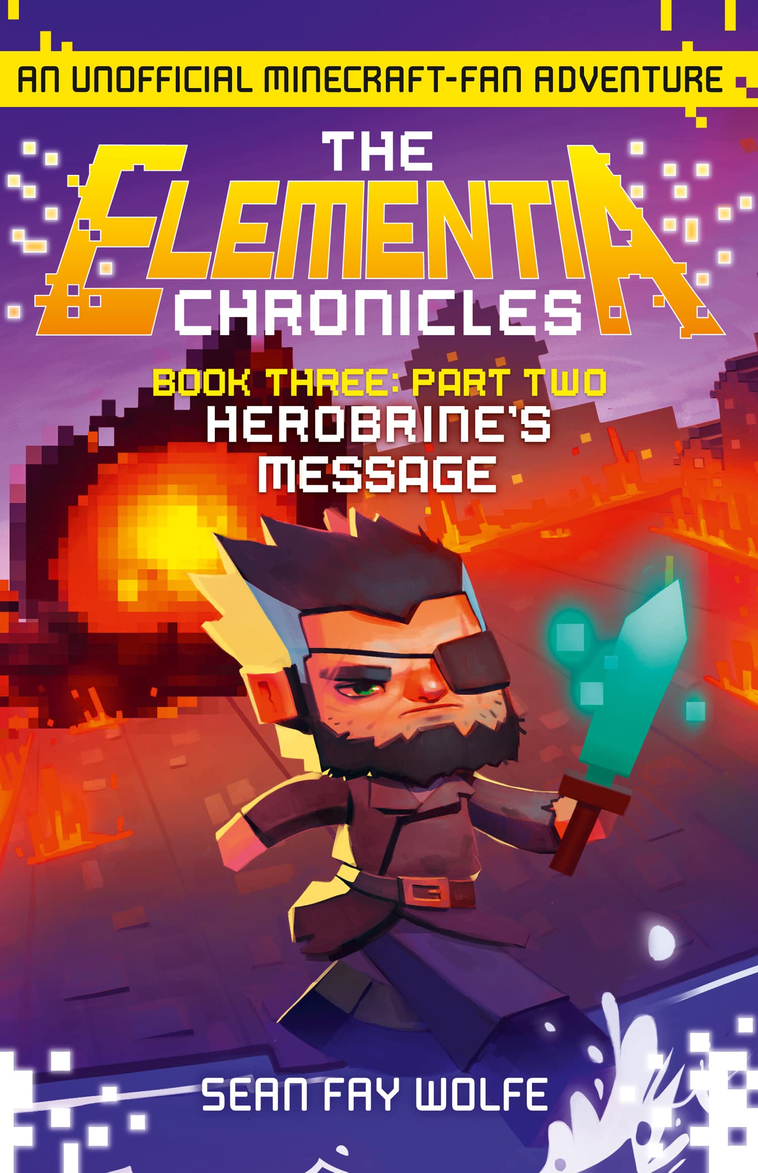 Book Three: Part 2 Herobrine’s Message (The Elementia Chronicles, Band 3) Manga