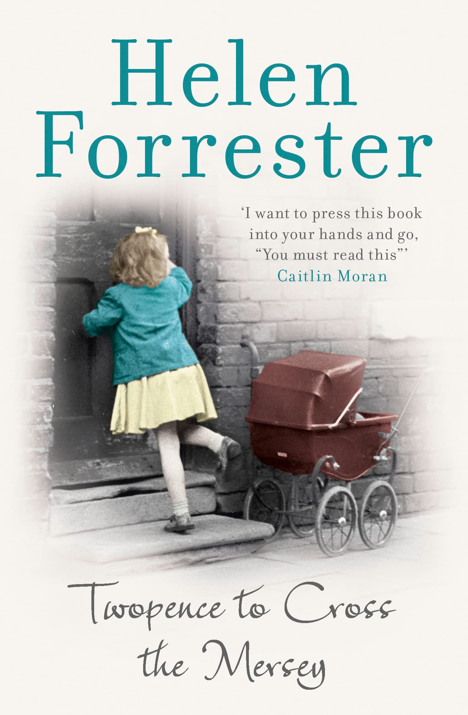 Twopence to Cross the Mersey: the story of a Liverpool childhood that will break your heart Historical Fiction