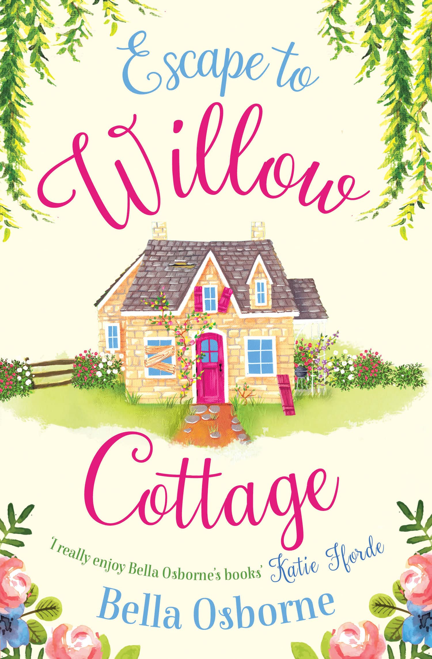 ESCAPE TO WILLOW COTTAGE: The brilliant, laugh-out-loud romcom you need to read (Willow Cottage Series) Contemporary literature