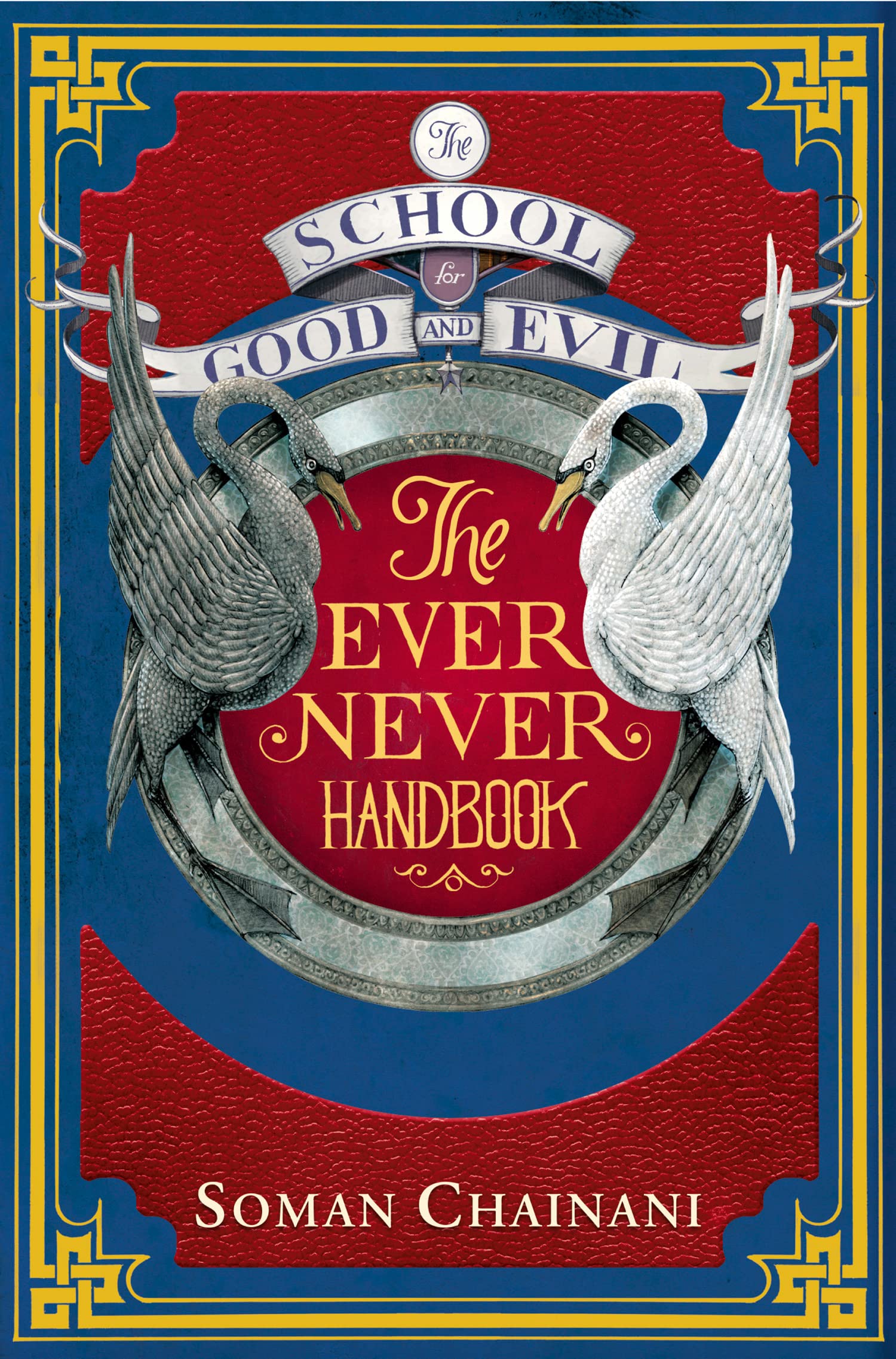 The School for Good and Evil: The Ever Never Handbook Fiction