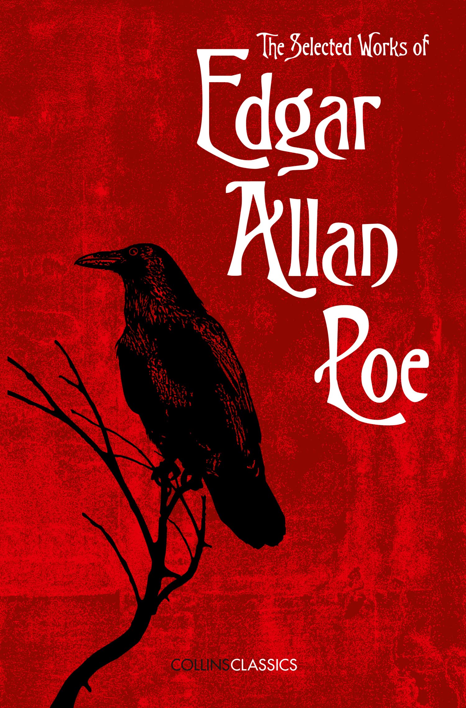 The Selected Works of Edgar Allan Poe (Collins Classics) Drama