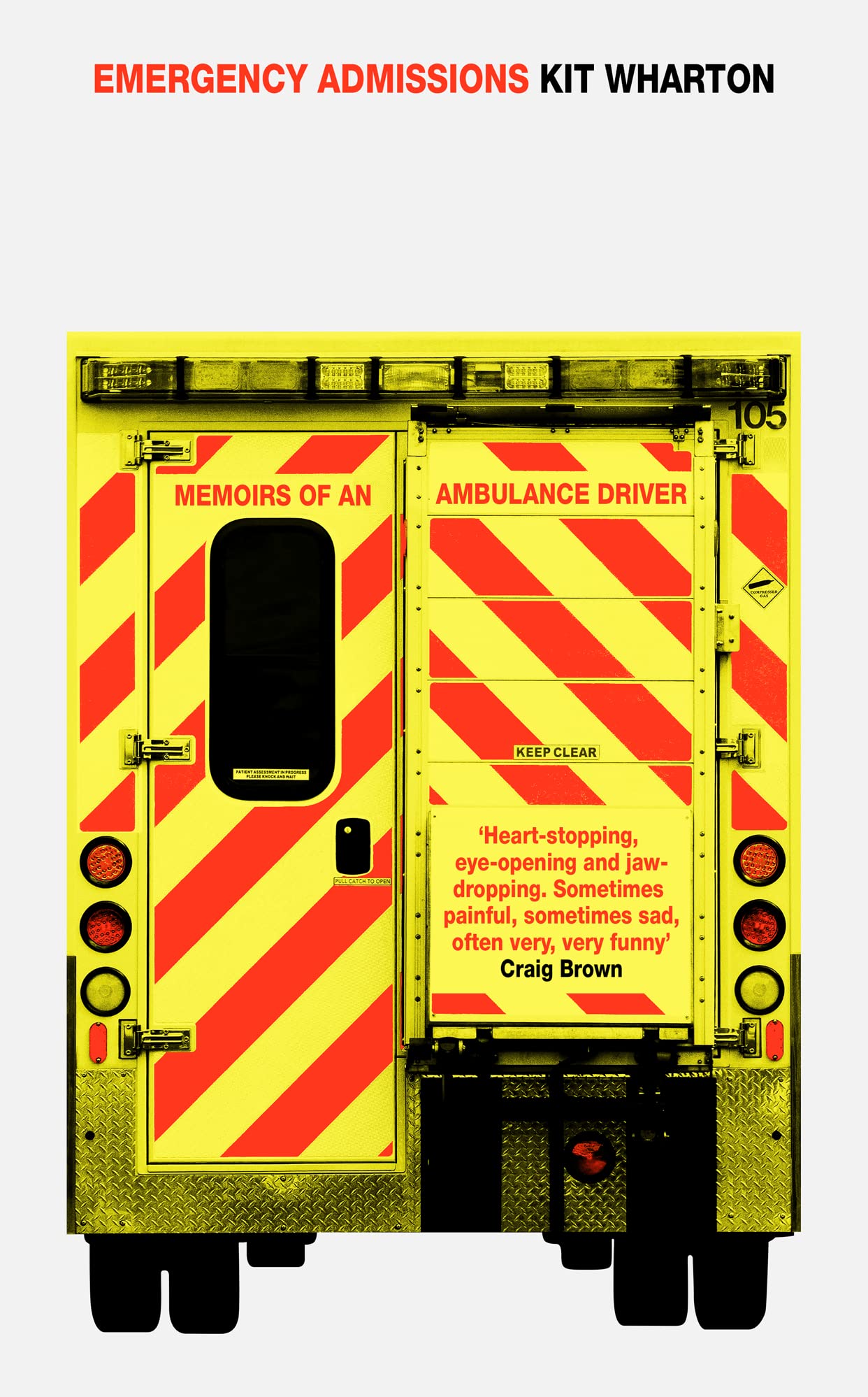 Emergency Admissions: Memoirs of an Ambulance Driver Medicine