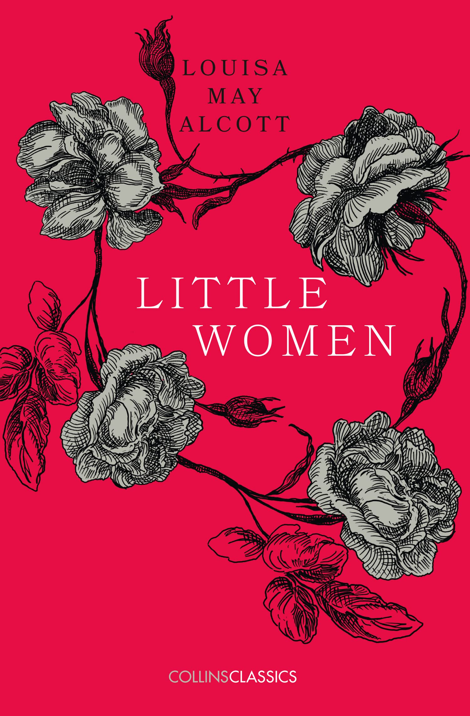 LITTLE WOMEN: An essential, best-loved classic (Collins Classics) Classics