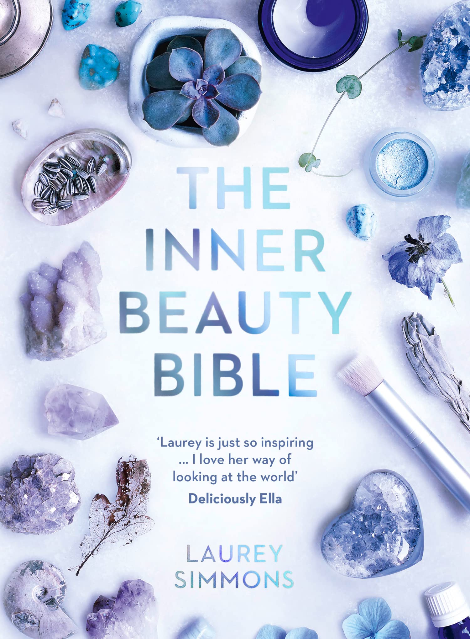 The Inner Beauty Bible: Mindful rituals to nourish your soul Business, Finance & Career