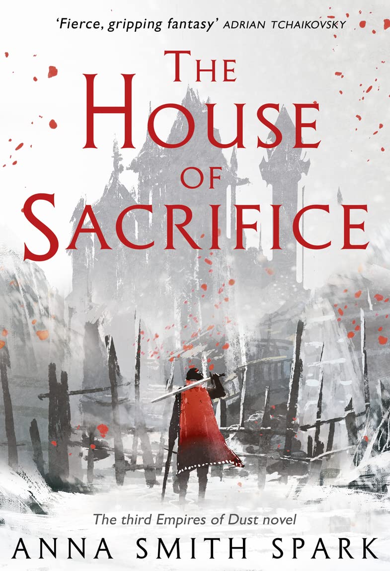 The House of Sacrifice (Empires of Dust, Band 3) Fairy Tales & Legends