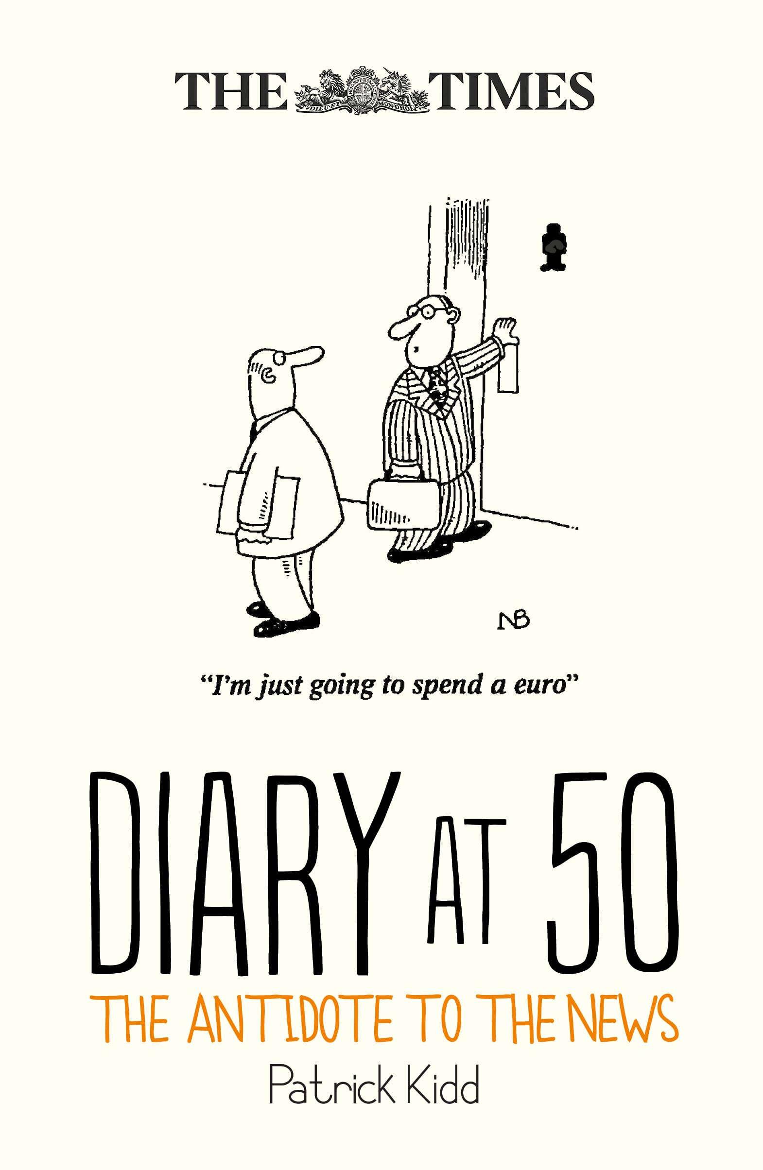 The Times Diary at 50: The Antidote to the News book