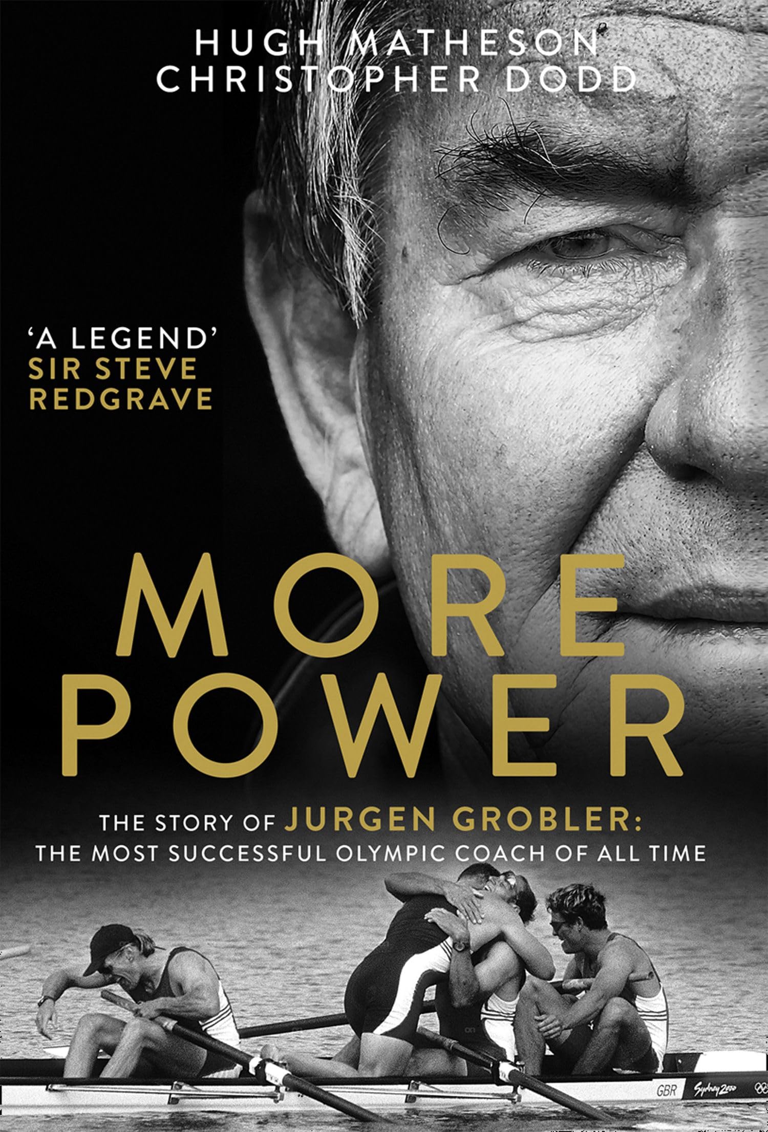 More Power: The Story of Jurgen Grobler: The most successful Olympic coach of all time Sports Books