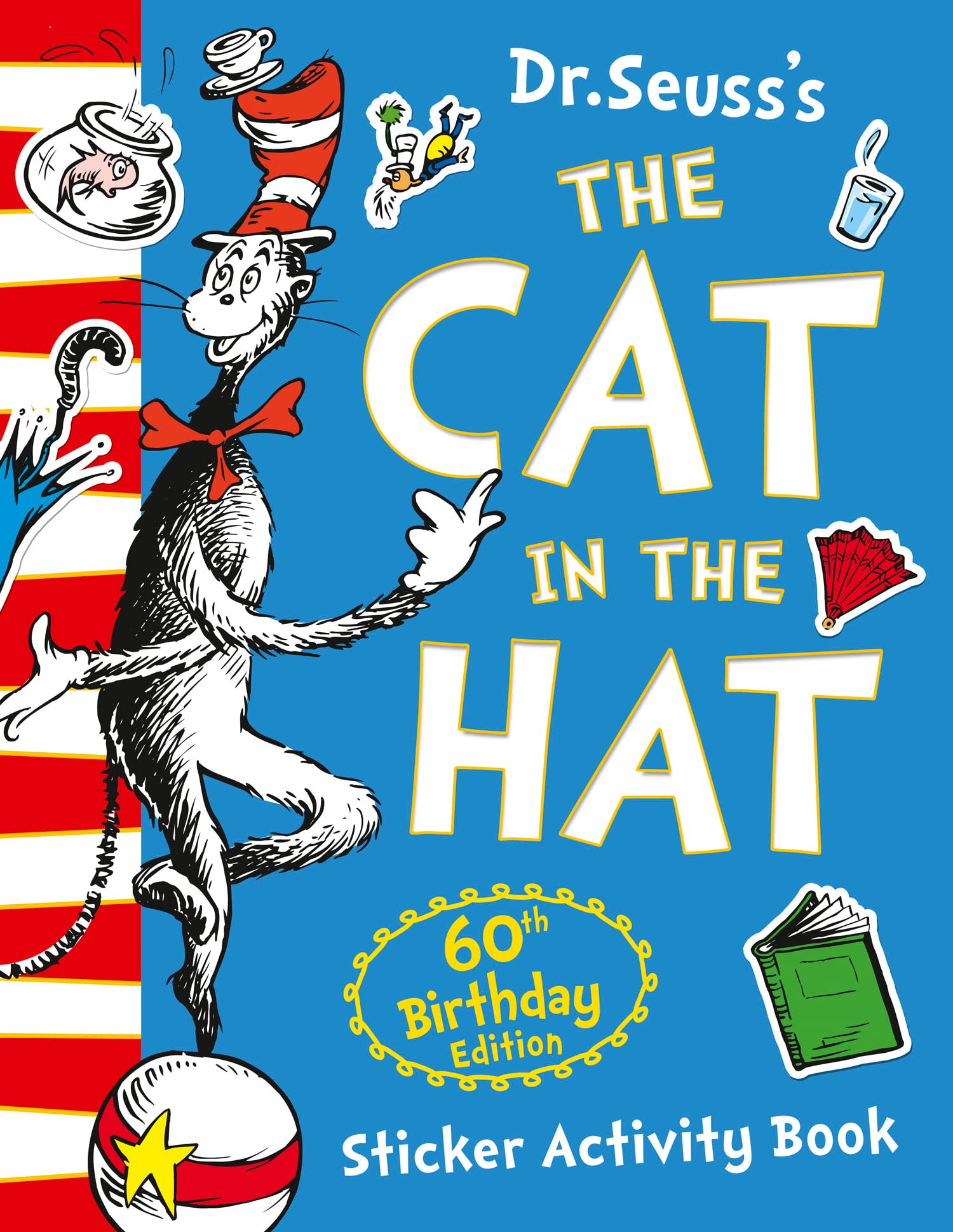 The Cat in the Hat Sticker Activity Book. 60th Birthday Edition Non-fiction
