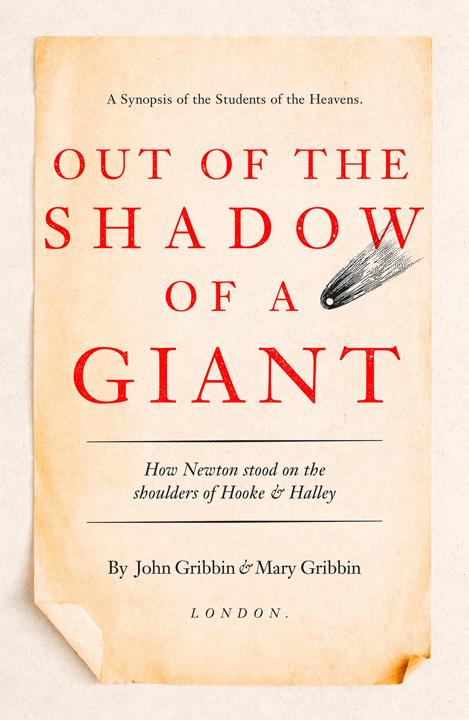Out of the Shadow of a Giant: How Newton Stood on the Shoulders of Hooke and Halley Books