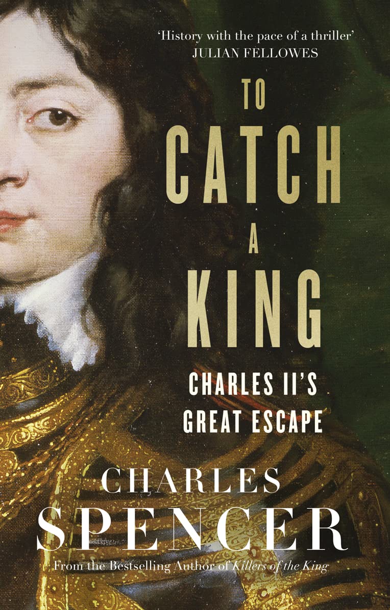 To Catch A King: Charles II's Great Escape Contemporary literature