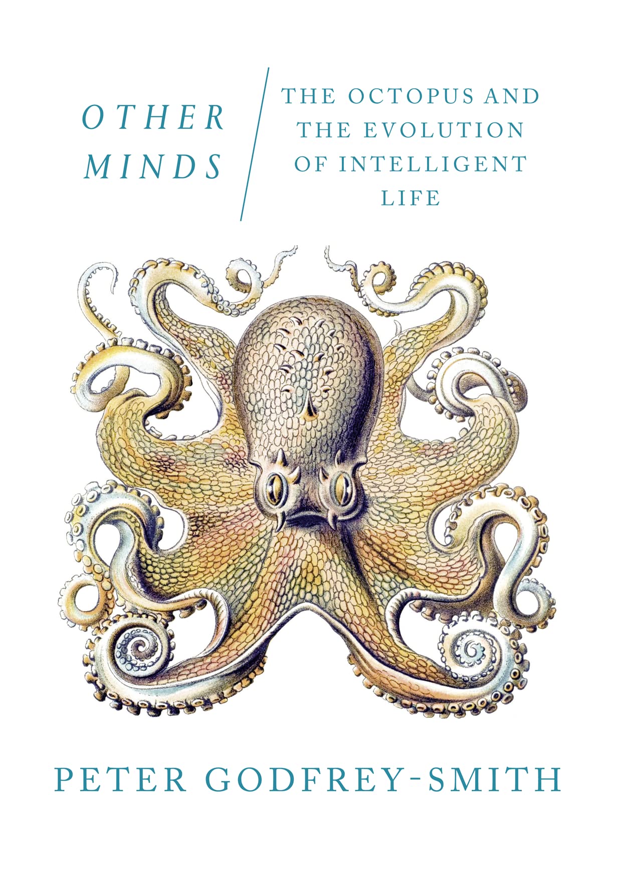 Other Minds: The Octopus and the Evolution of Intelligent Life Philosophy