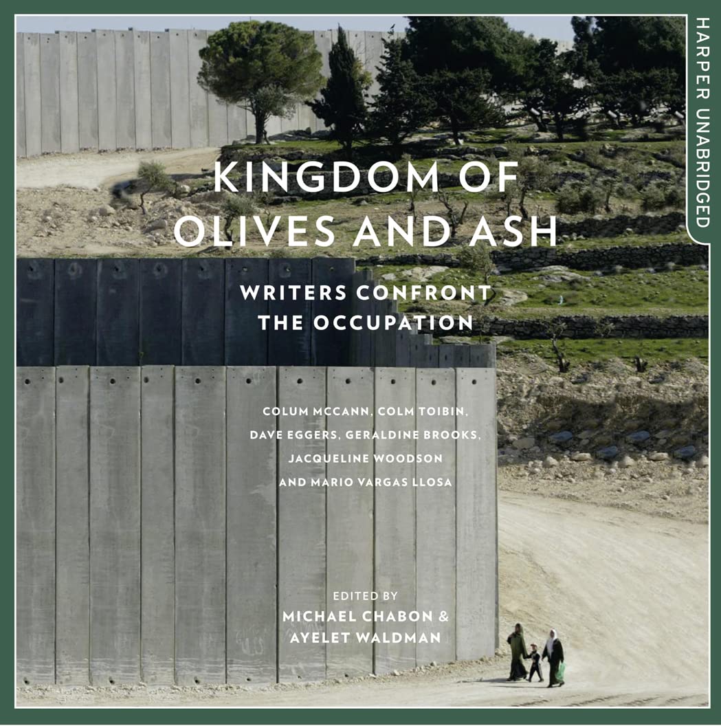 Kingdom of Olives and Ash: Writers Confront the Occupation book