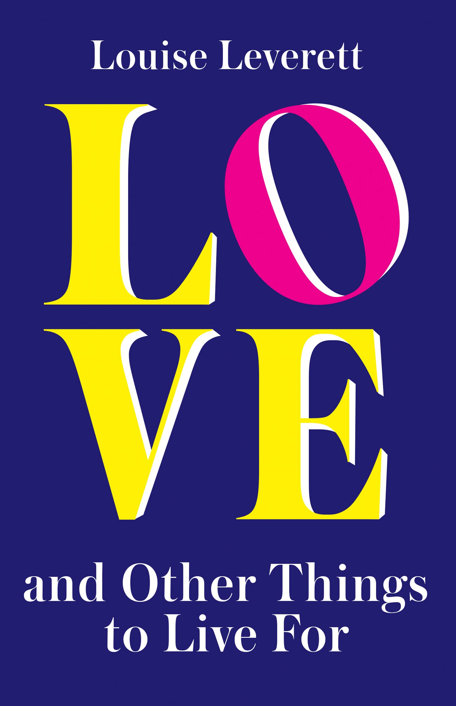 Love, and Other Things to Live For book